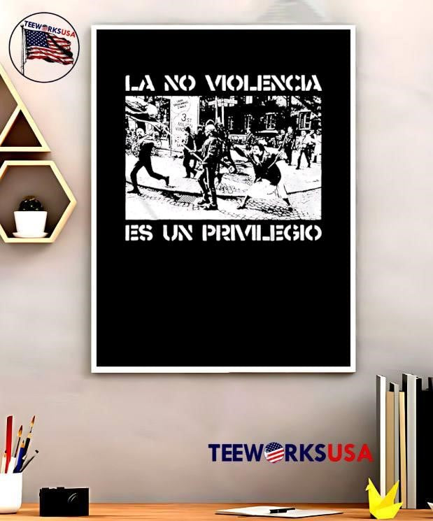 Premium La No Violencia Es Un Privilegio Protest Scene Stencil Art shirt