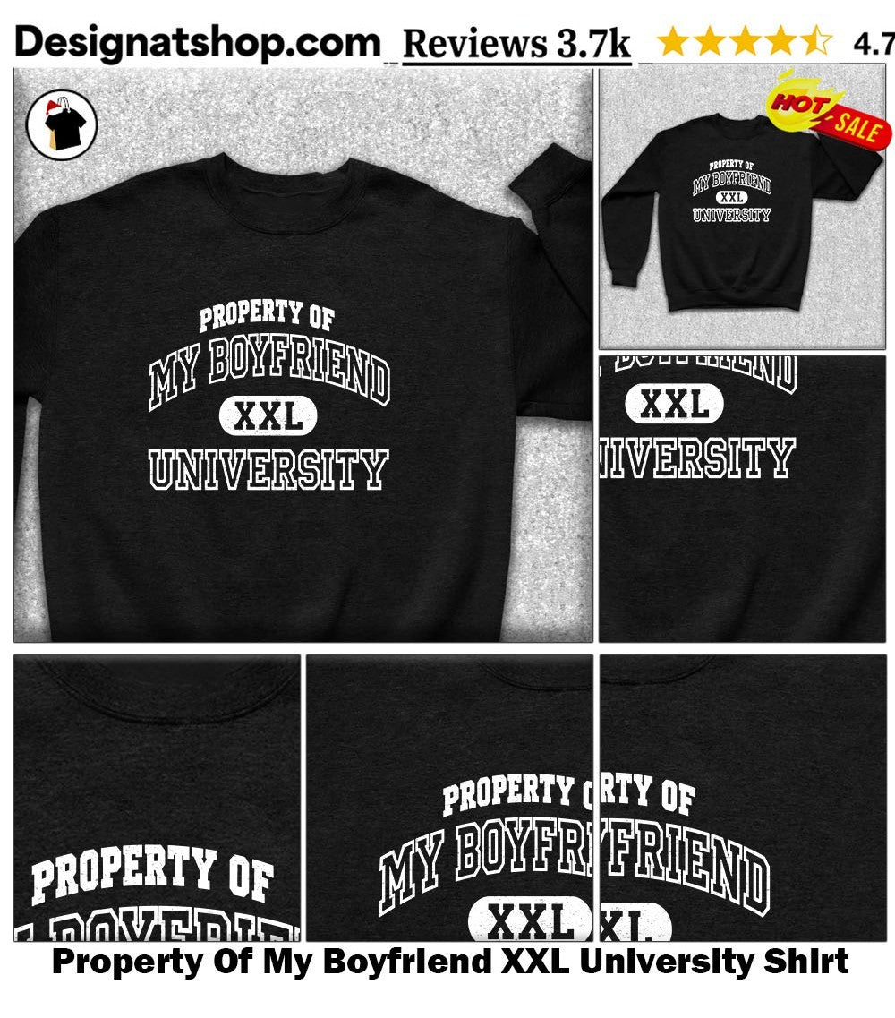 Property Of My Boyfriend XXL University Shirt