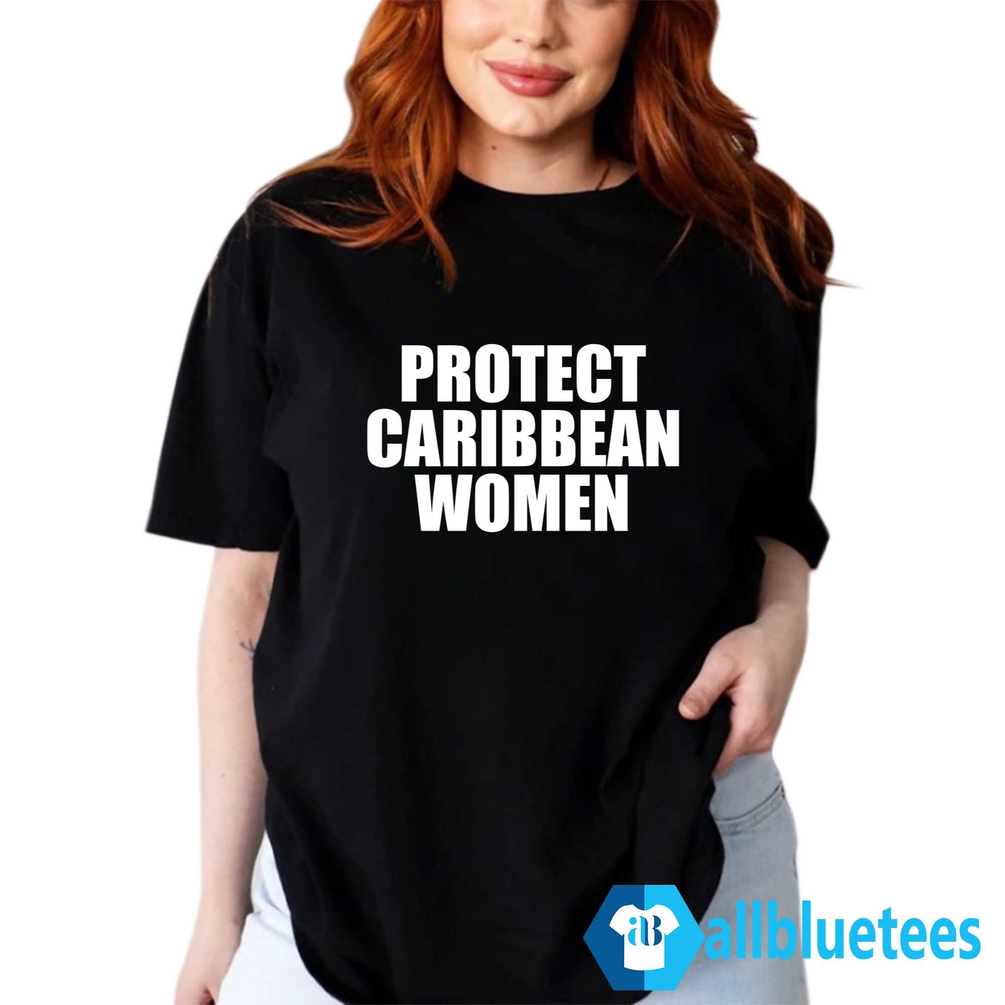 Protect Caribbean Women Shirt