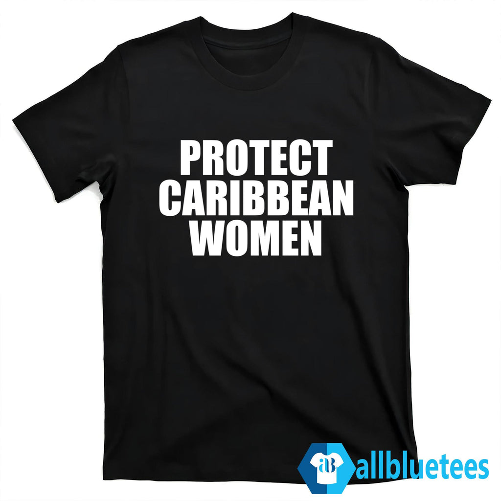 Protect Caribbean Women Shirt