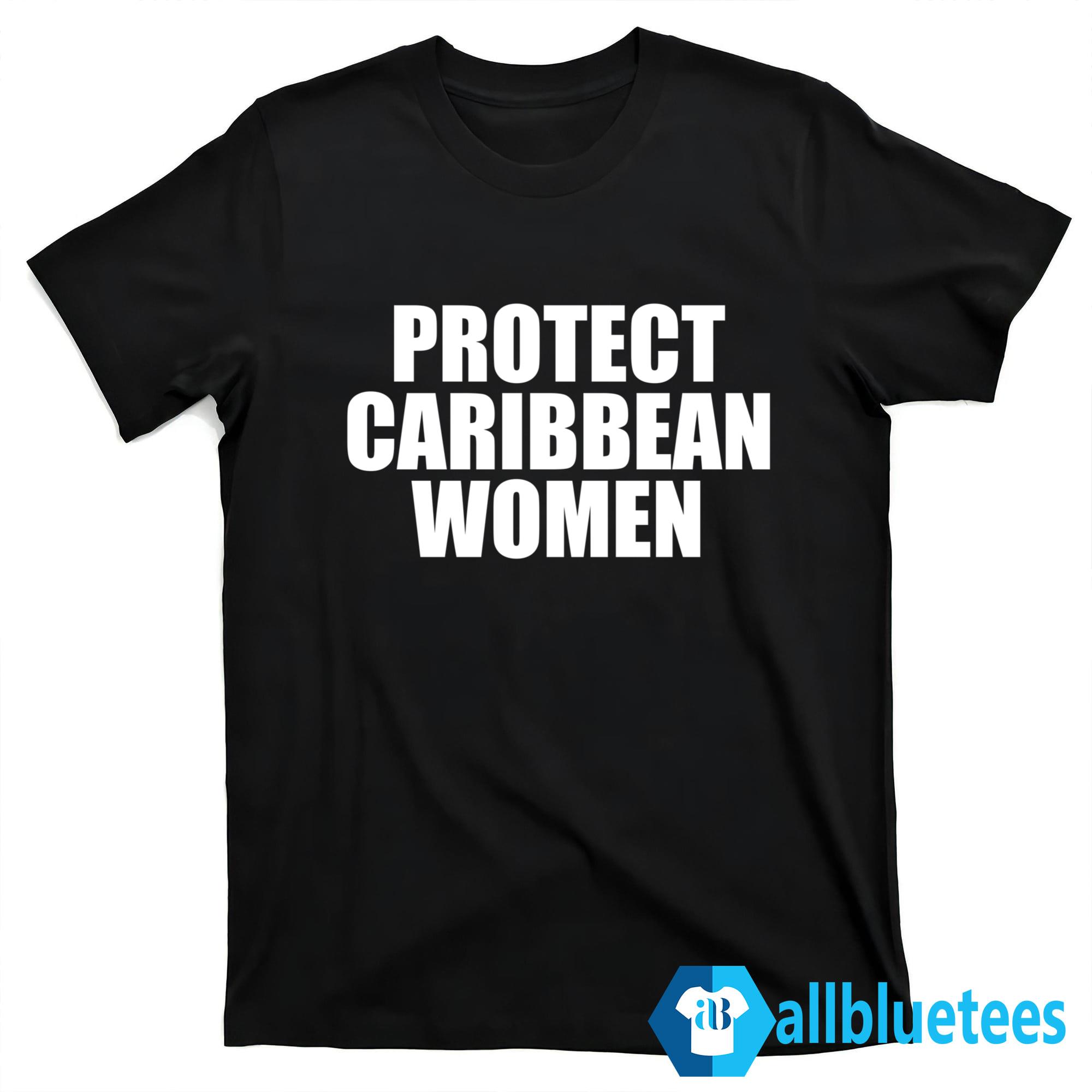 Protect Caribbean Women Shirt