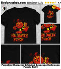 Pumpkin Character Drinking Beverage Halloween Punch Shirt