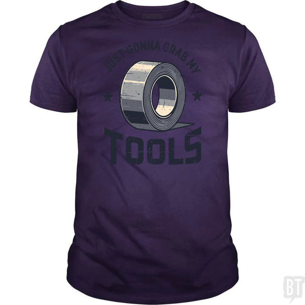 Just Gonna Grab My Tools