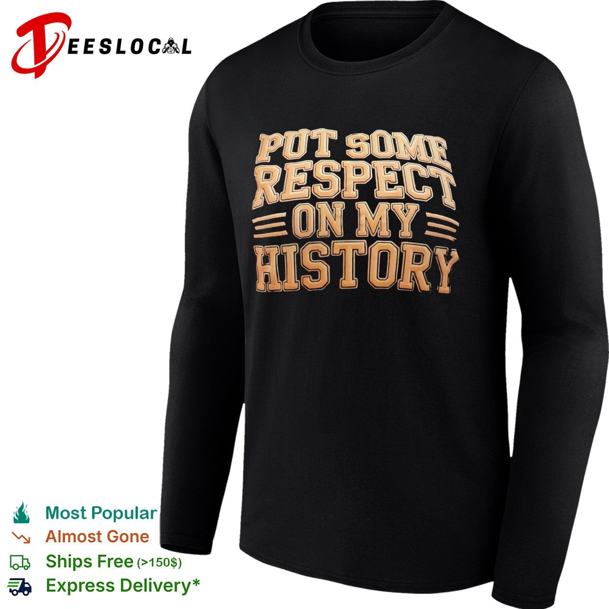Put some respect on my historyshirt