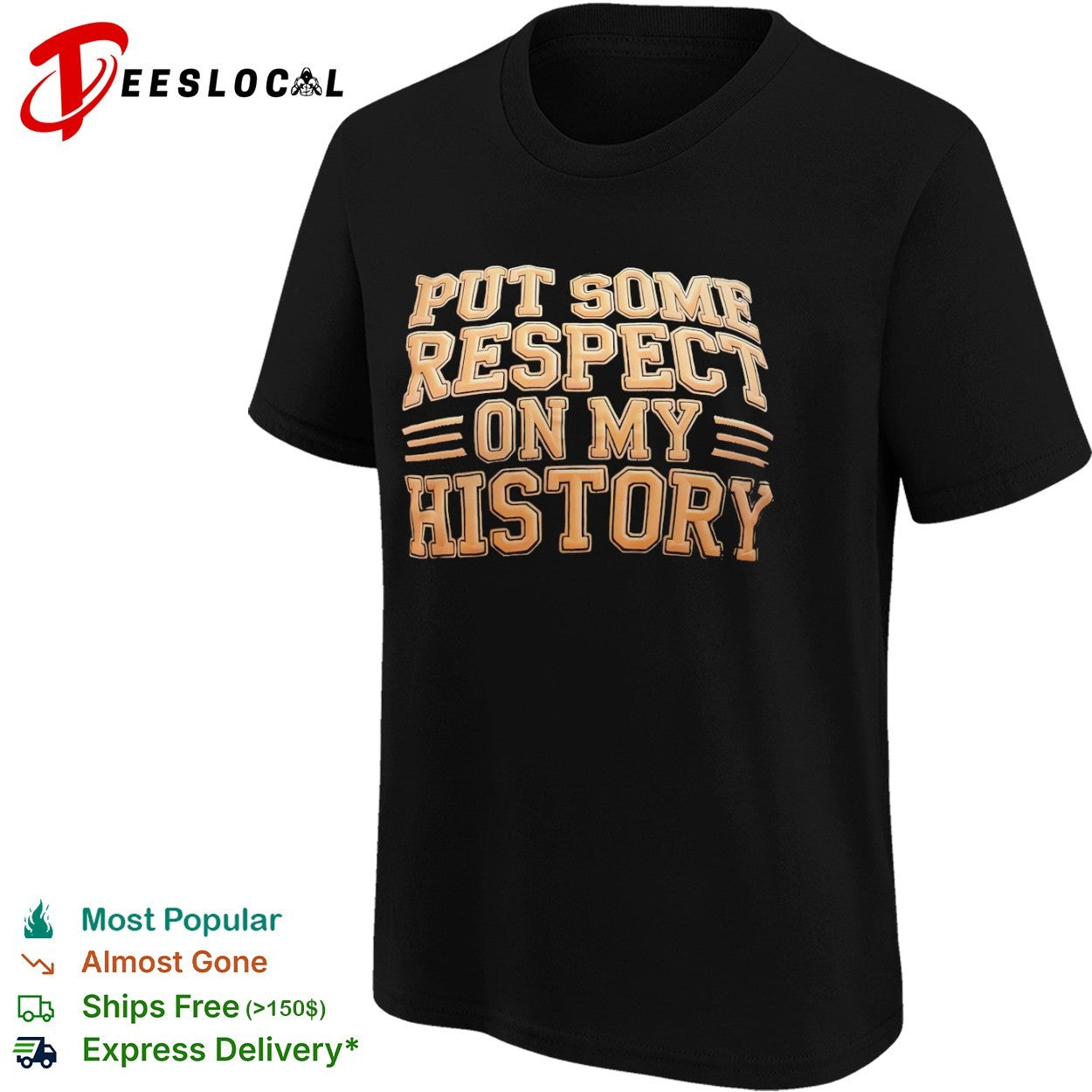 Put some respect on my historyshirt