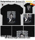 RIP Michael Wright 1956-2026 shirt