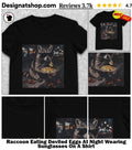 Raccoon Eating Deviled Eggs At Night Wearing Sunglasses On A Shirt
