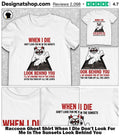 Raccoon Ghost Shirt When I Die Don’t Look For Me In The Sunsets Look Behind You