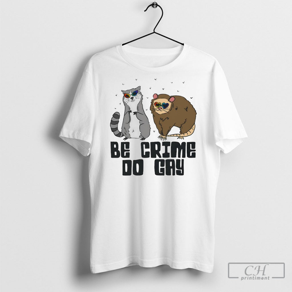 Raccoon And Opossum Be Crime Do Gay