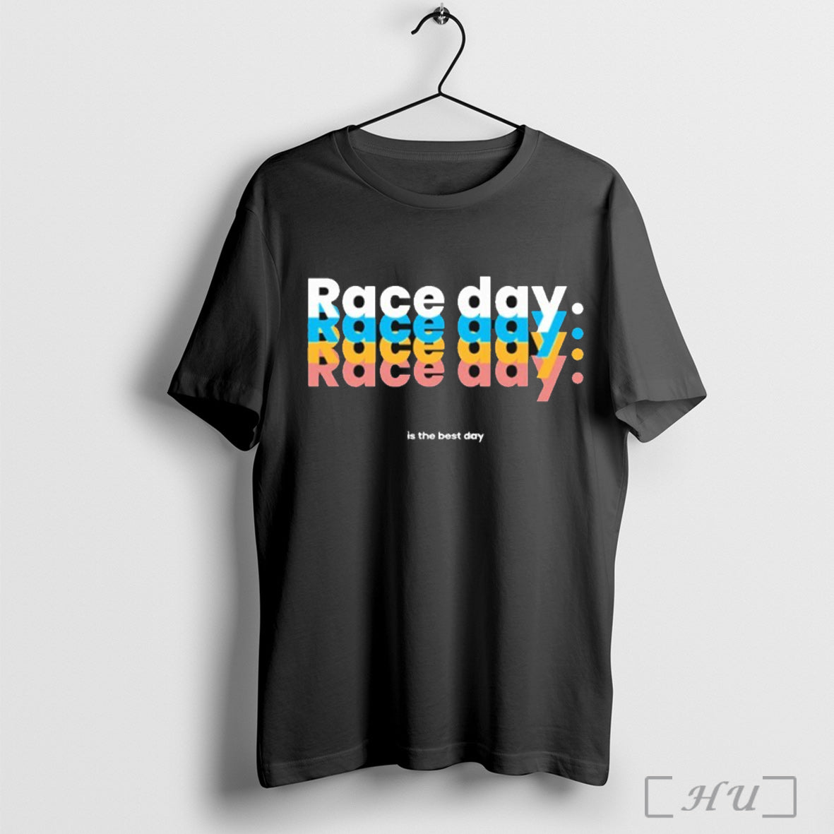 Raceday Is The Best Day T Shirt