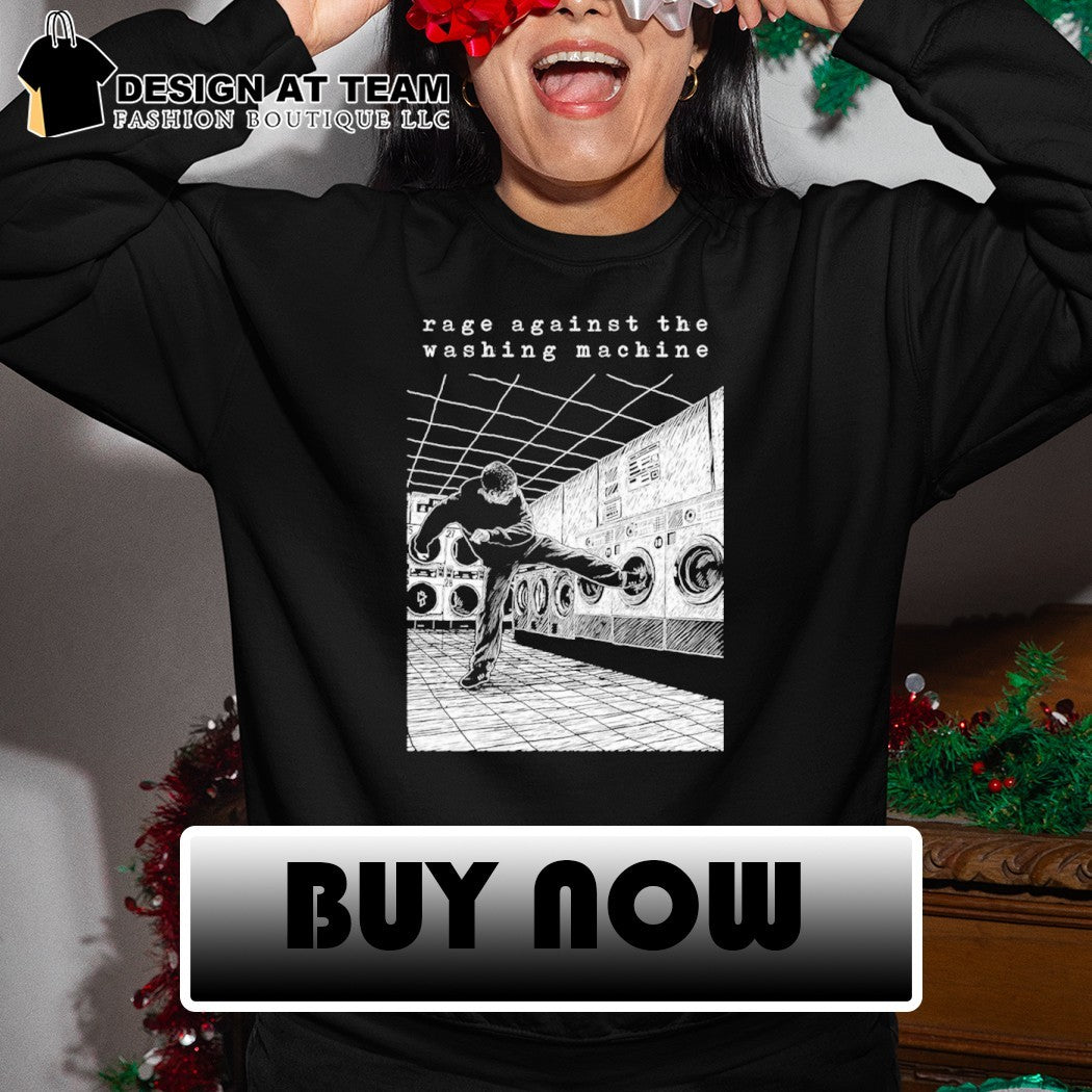 Rage against the washing machine shirt