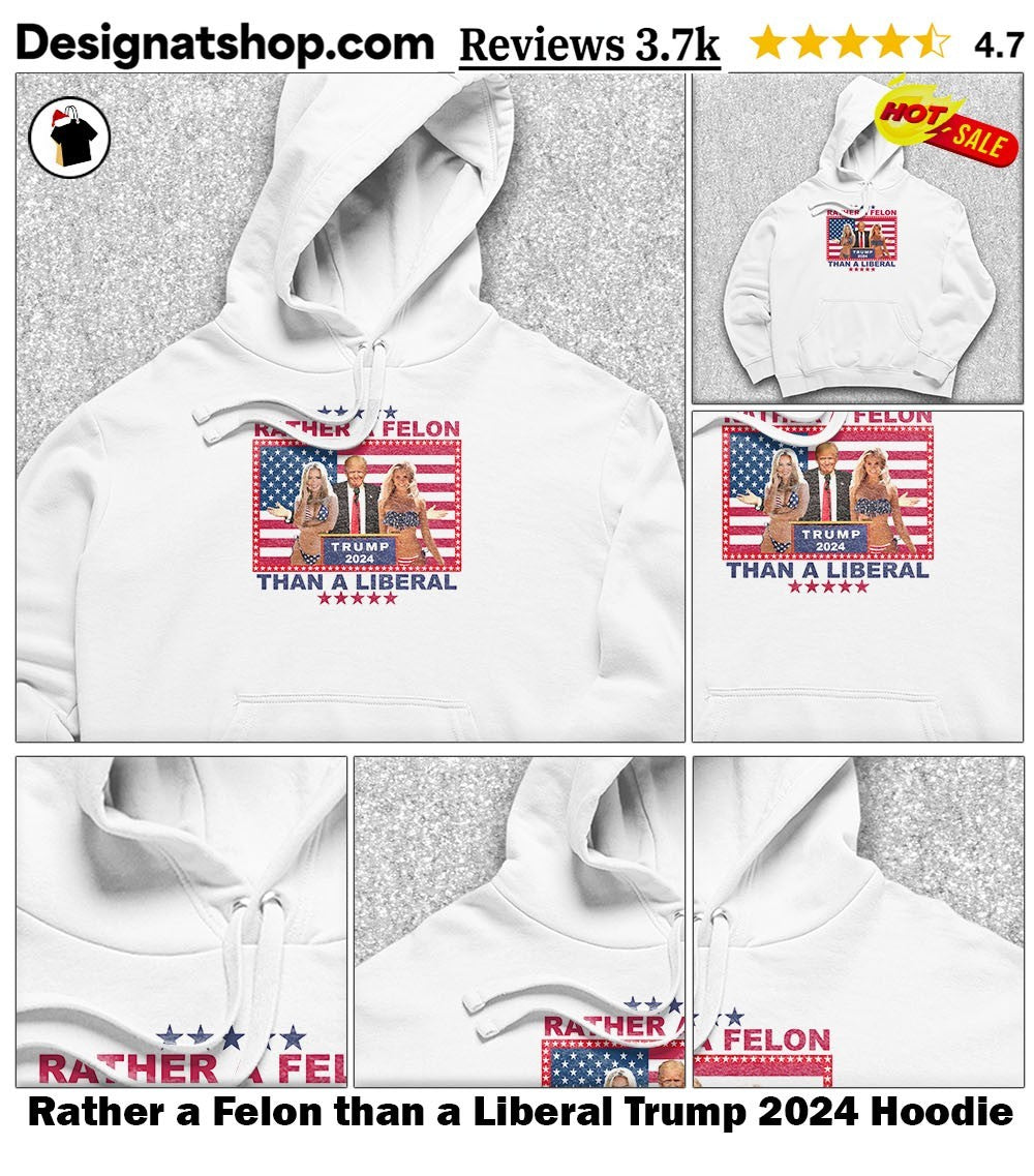 Rather a Felon than a Liberal Trump 2024 shirt