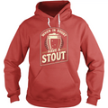 When In Doubt Have A Stout Hoodie