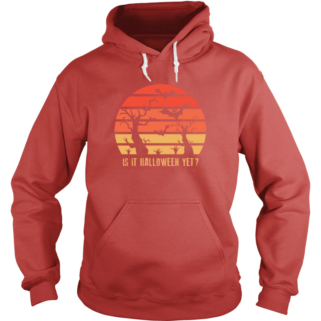 Is It Halloween Yet? Hoodie