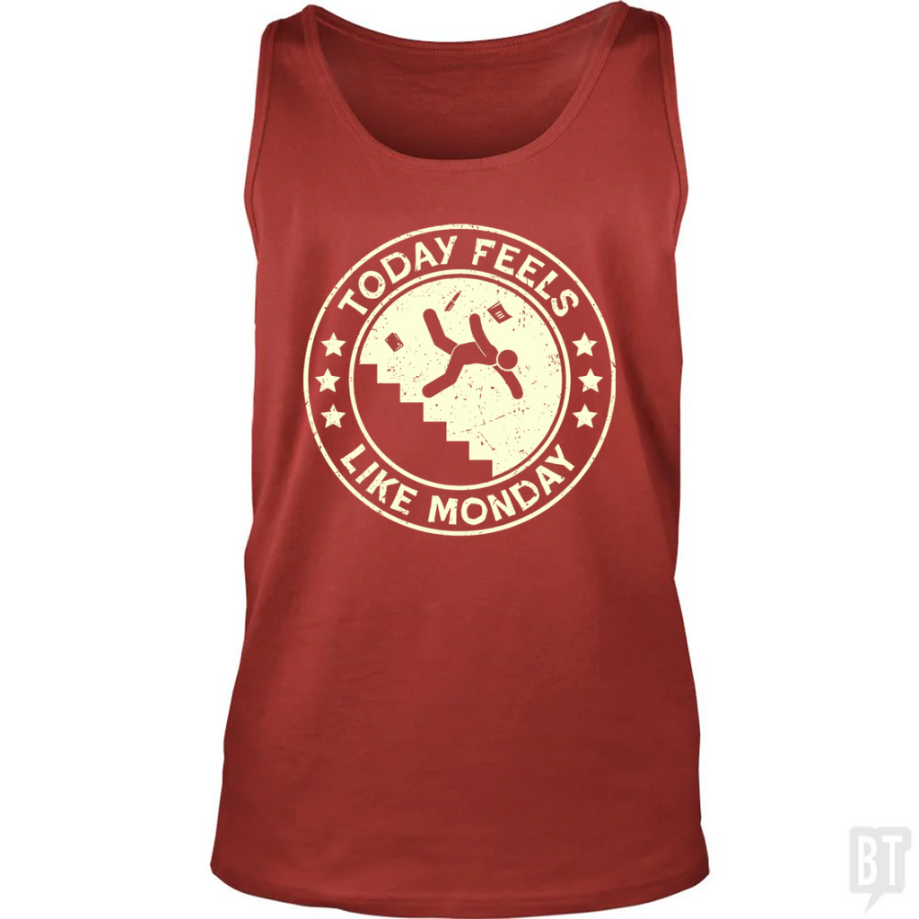 Today Feels Like Monday Tank Top