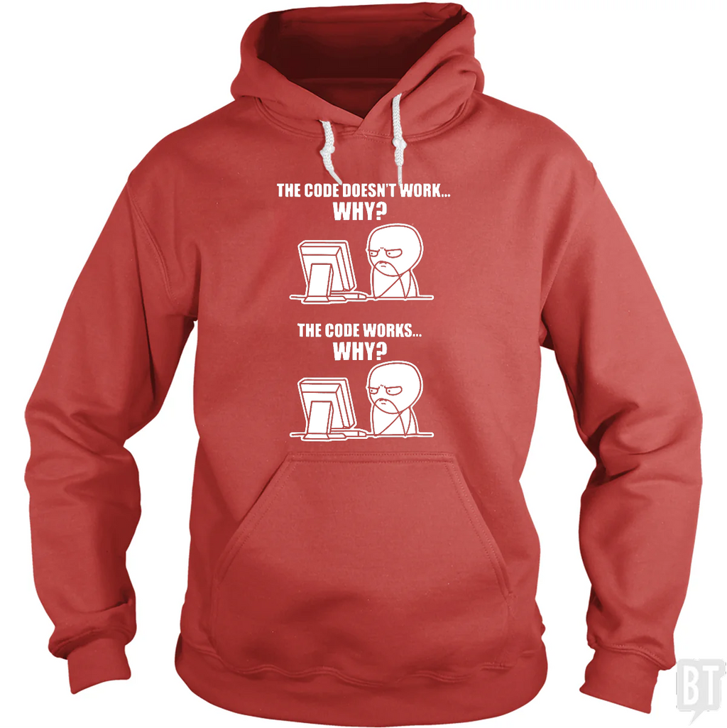 Funny Programmer T-Shirt - Code Works Why Meme Tee hoodie