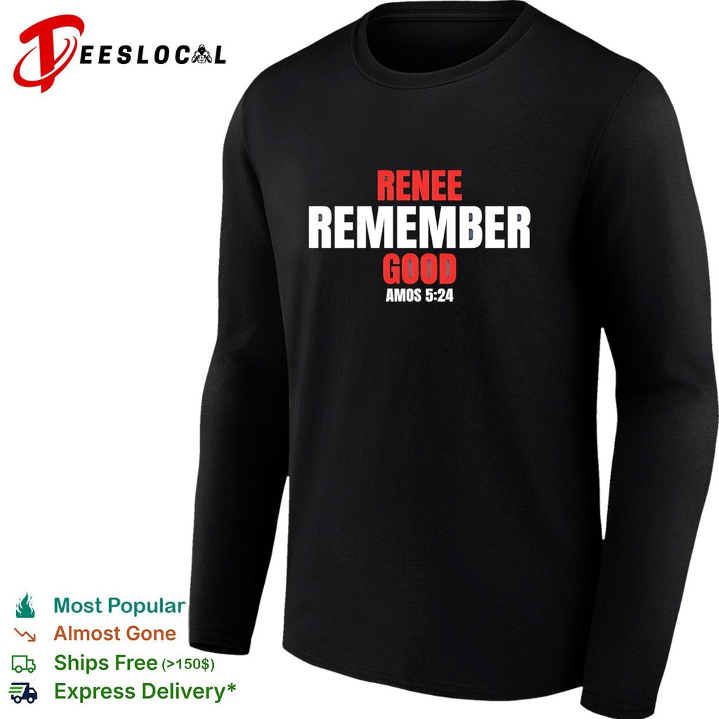 Remember Renee Good Memorial Amos 5 24 shirt