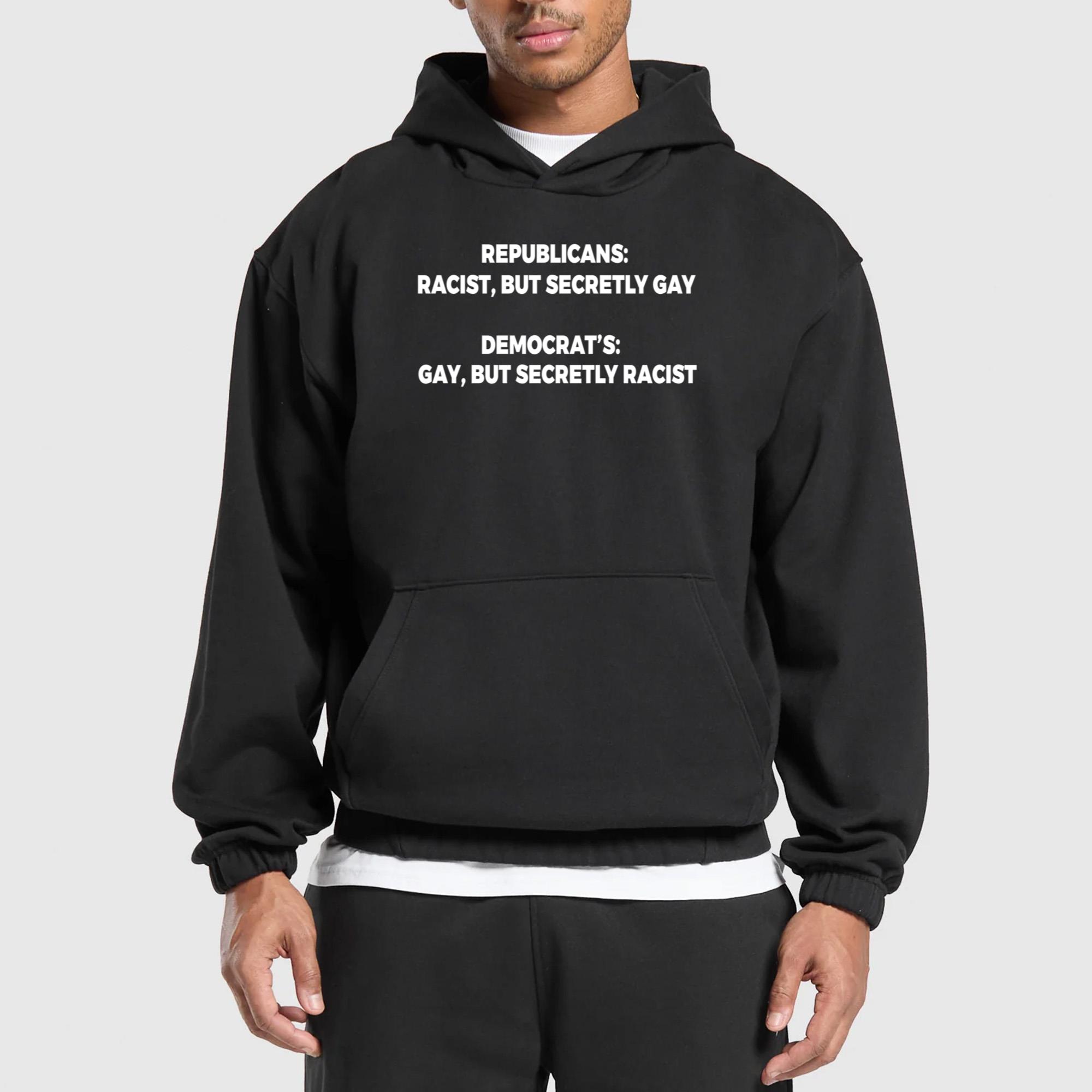 Republicans Racist But Secretly Gay Shirt