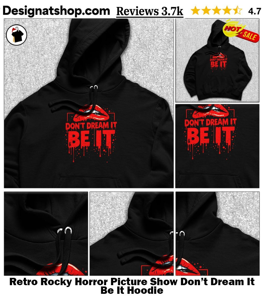 Retro Rocky Horror Picture Show Don’t Dream It Be It shirt