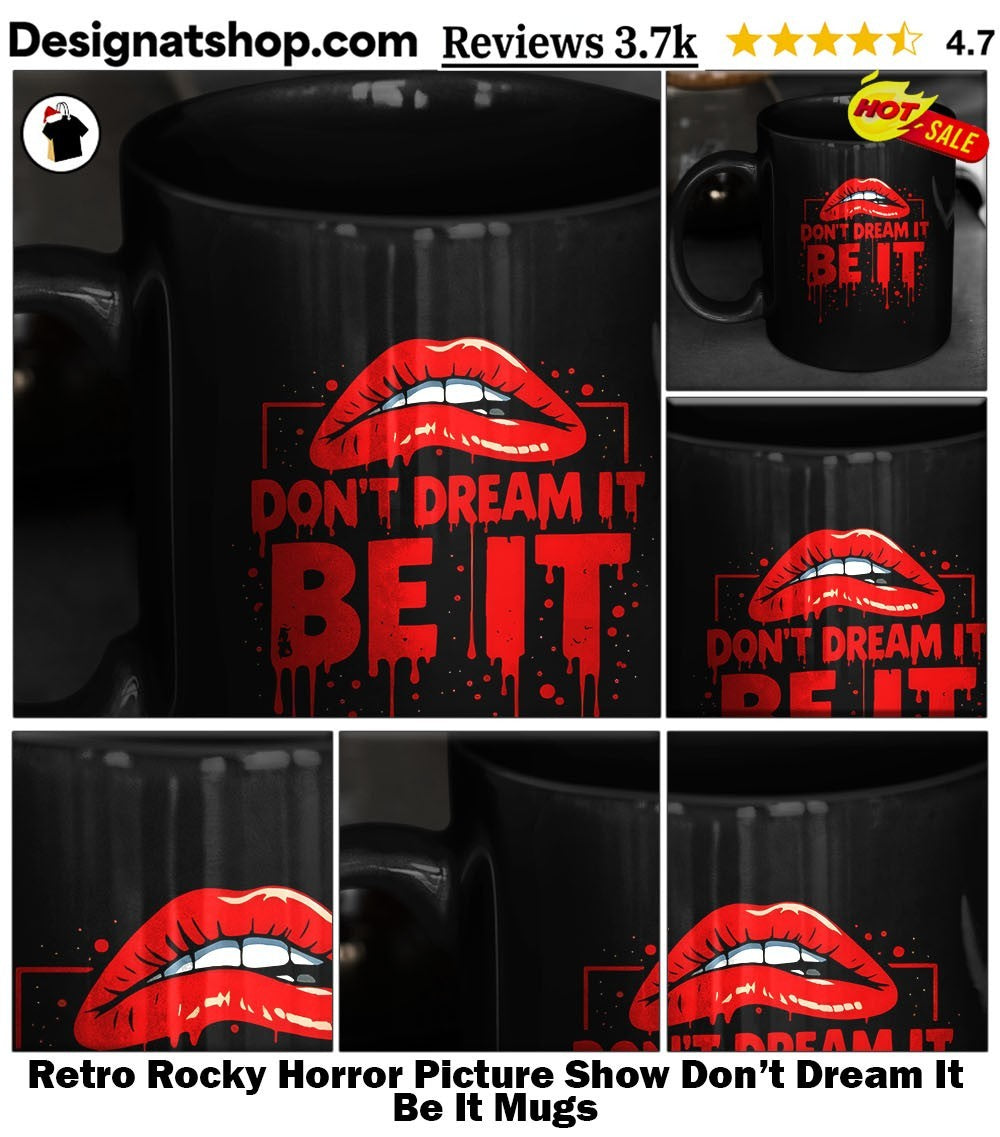 Retro Rocky Horror Picture Show Don’t Dream It Be It shirt