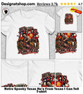 Retro Spooky Texas He’s From Texas I Can Tell shirt