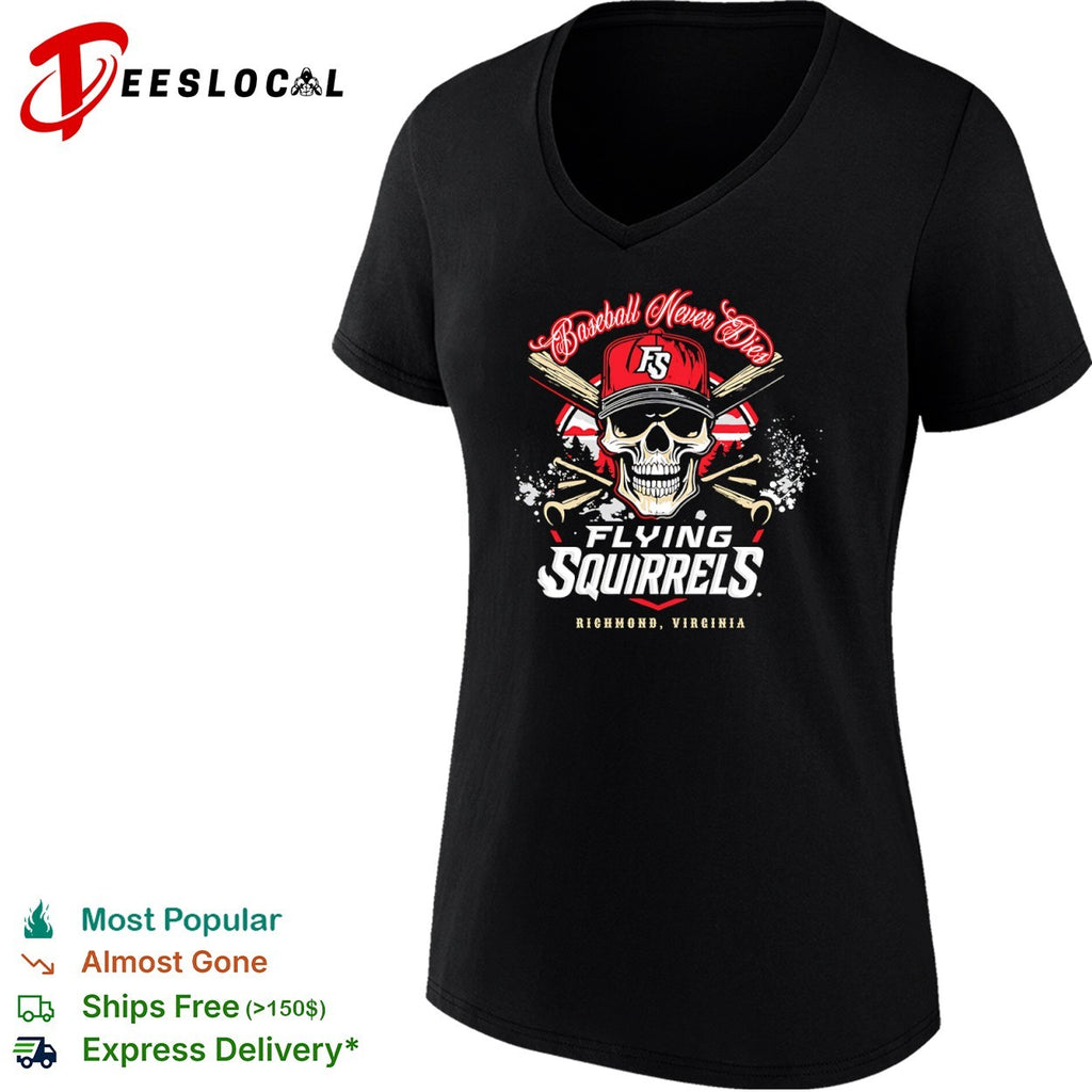Richmond Flying Squirrels baseball never dies Virginia skull shirt