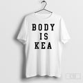 Rickea Jackson Body Is Kea Shirt Tee