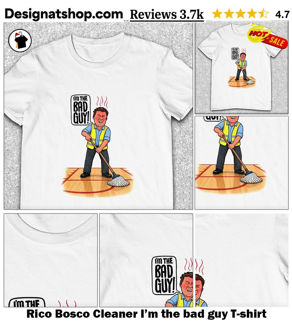 Rico Bosco Cleaner I’m the bad guy shirt
