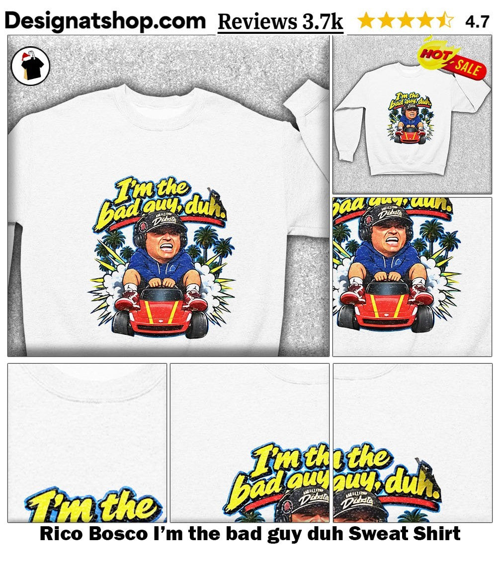Rico Bosco I’m the bad guy duh shirt