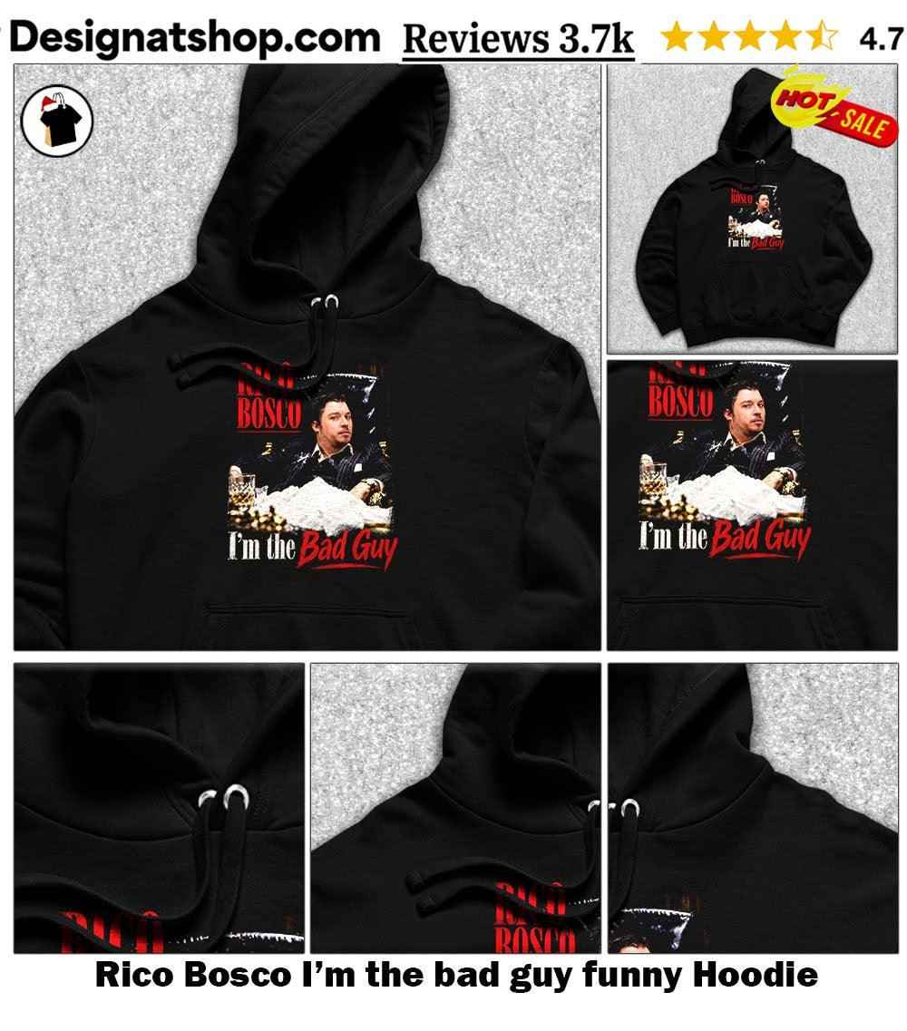 Rico Bosco I’m the bad guy funny shirt