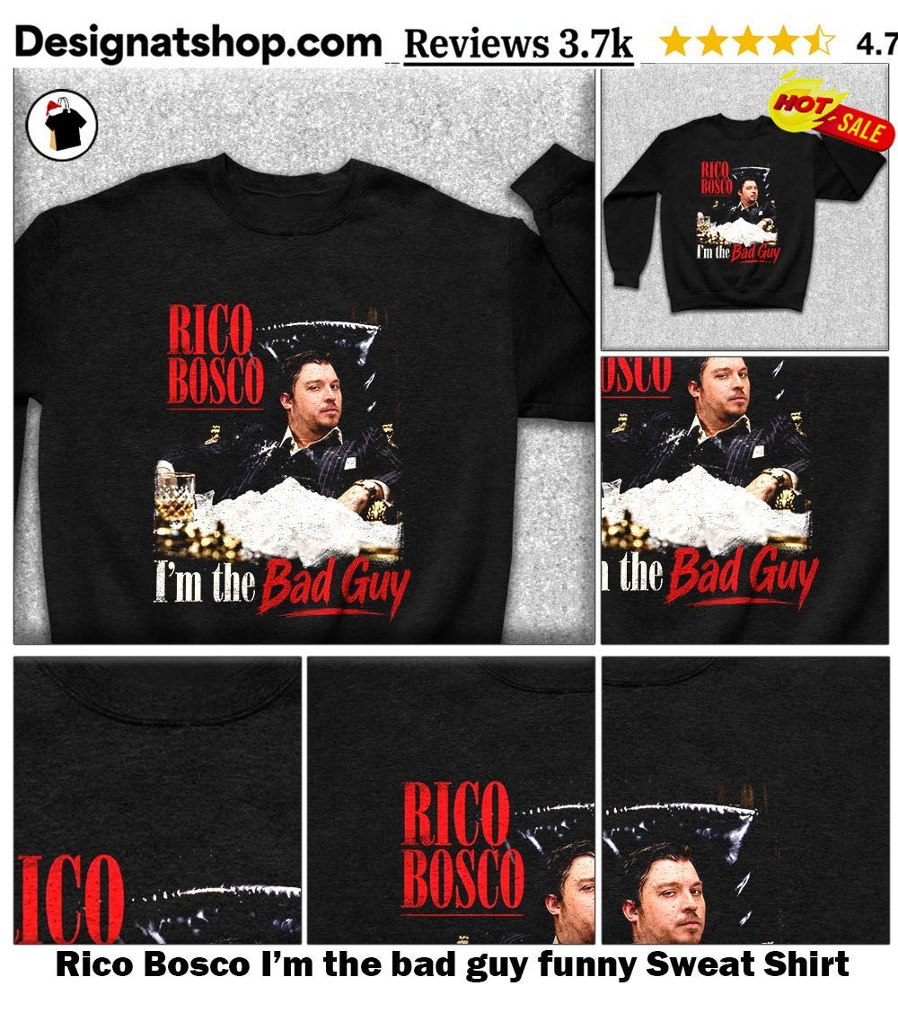 Rico Bosco I’m the bad guy funny shirt