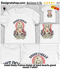 Saint Dolly Patron Saint of kind hearts good music shirt