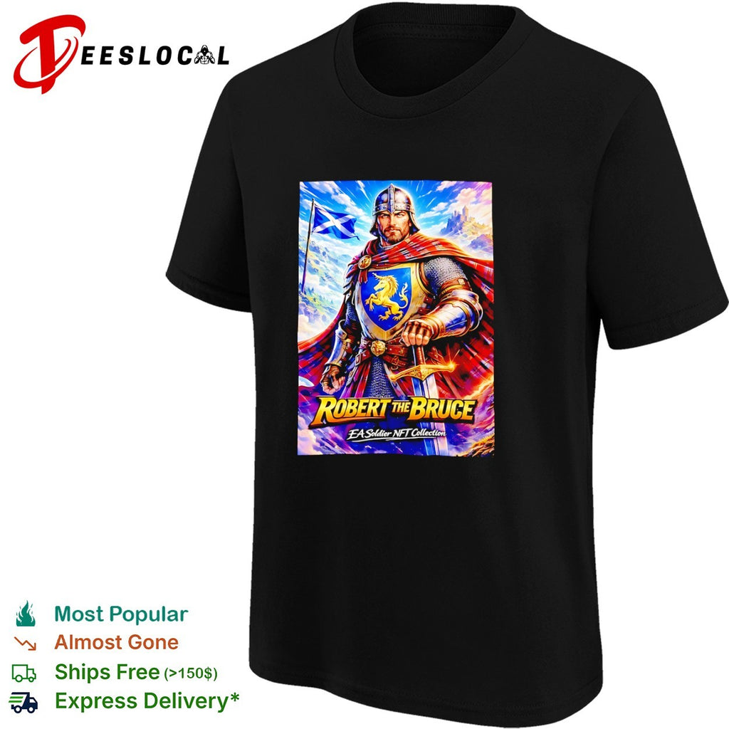 Robert the Bruce EA Soldier NFT Collection Scottish King Knight Fantasy Warrior shirt