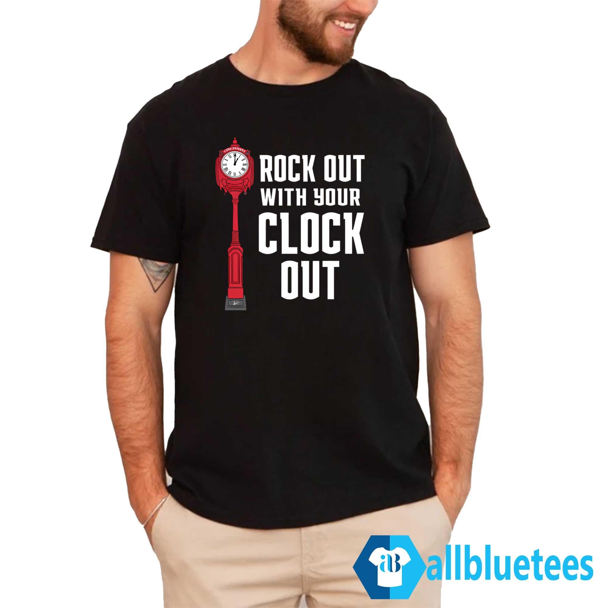 Rock Out With Your Clock Out Shirt