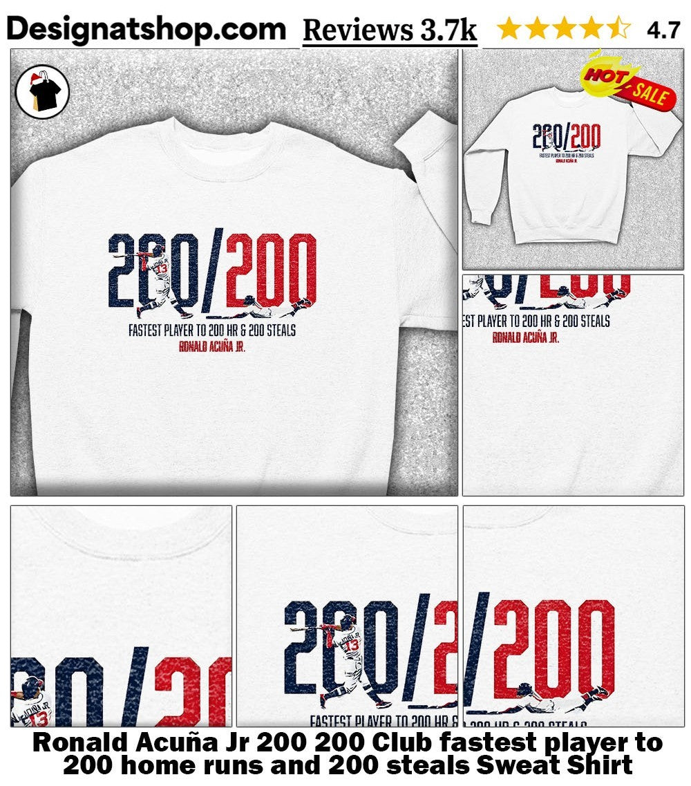Ronald Acuña Jr 200 200 Club fastest player to 200 home runs and 200 steals shirt