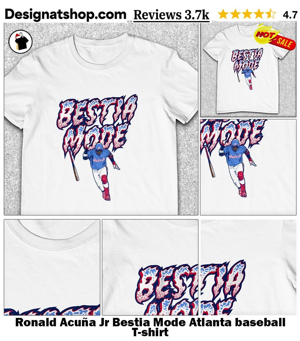Ronald Acuña Jr Bestia Mode Atlanta baseball shirt