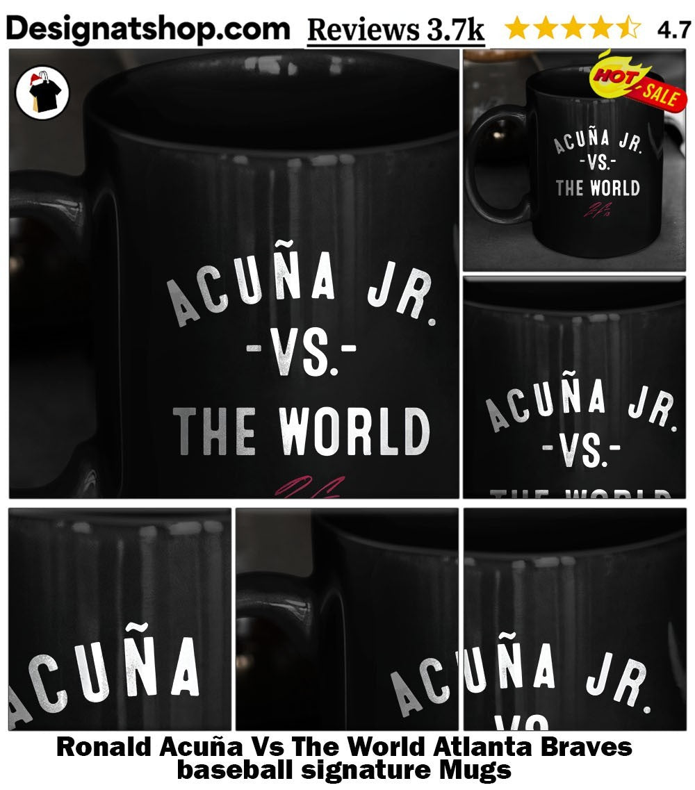 Ronald Acuña Vs The World Atlanta Braves baseball signature shirt