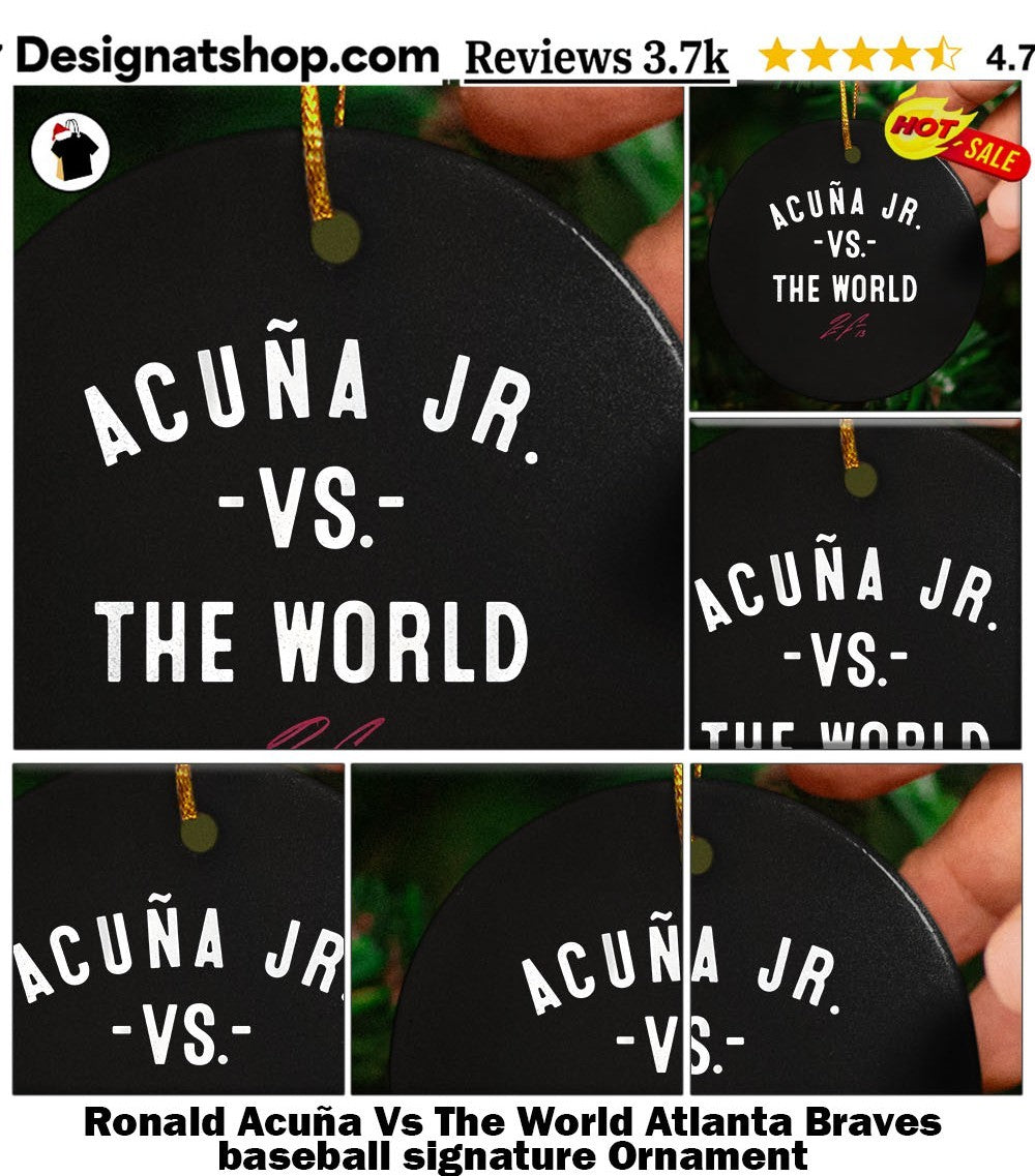 Ronald Acuña Vs The World Atlanta Braves baseball signature shirt