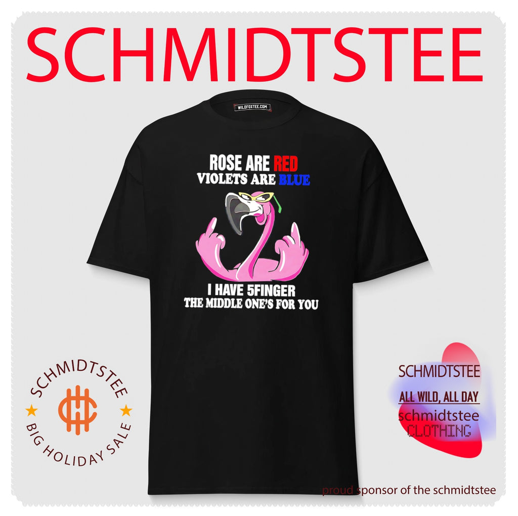 Roses Are Red Violets Are Blue I Have 5 Fingers the Middle One Is for You shirt
