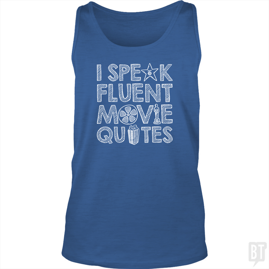 I Speak Fluent Movie Quotes Tank Top
