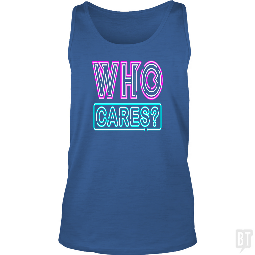 Who Cares Tank Top
