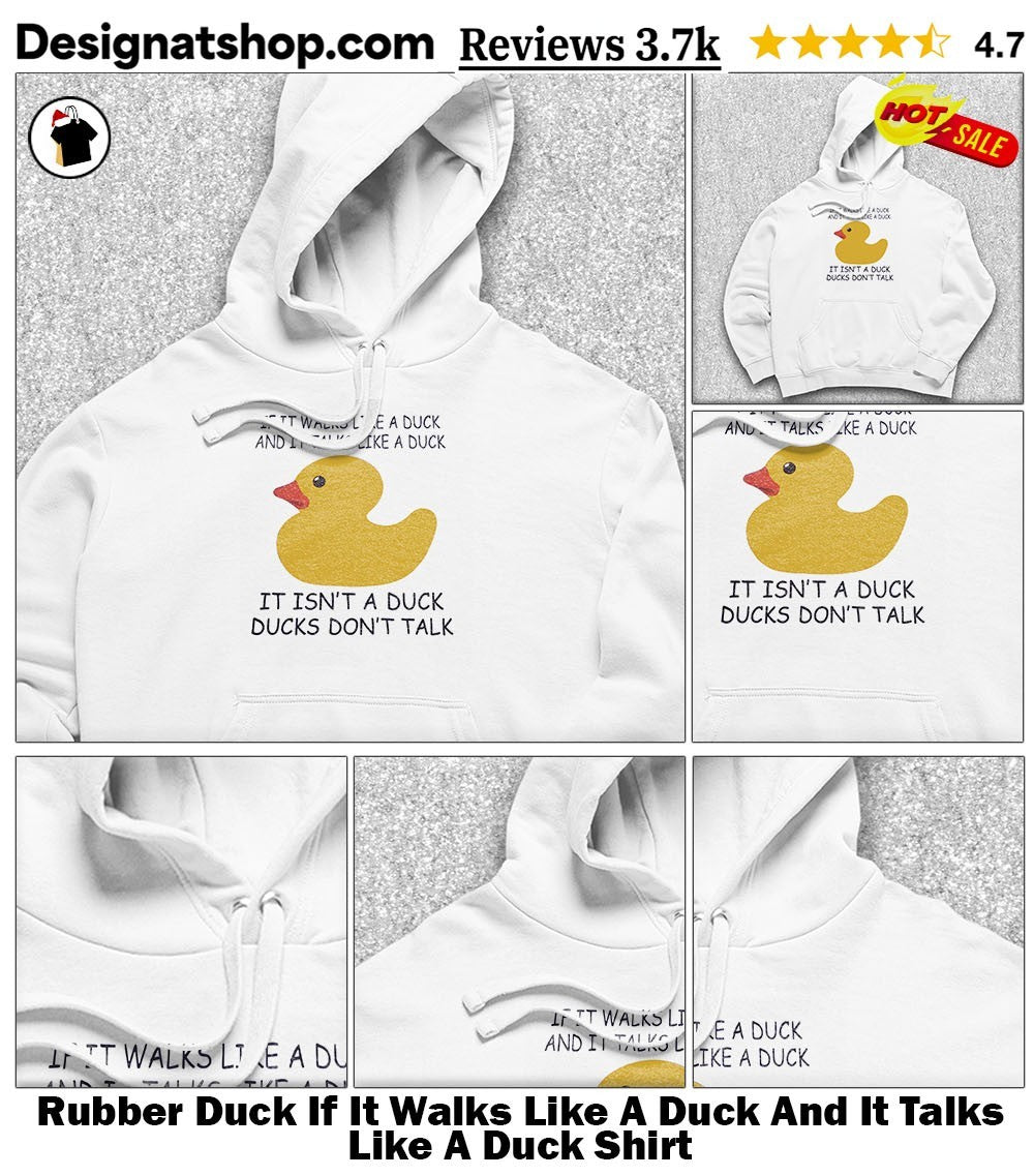 Rubber Duck If It Walks Like A Duck And It Talks Like A Duck Shirt