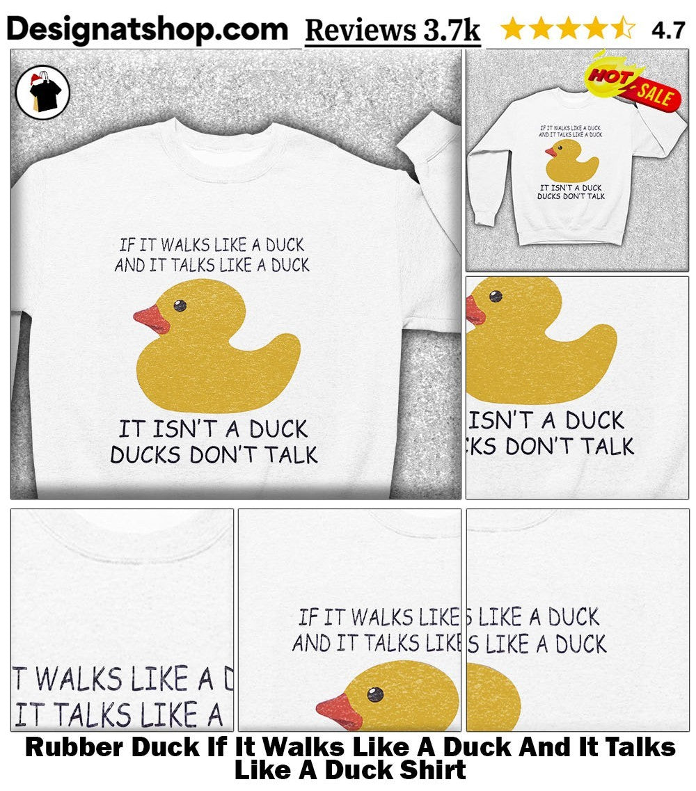 Rubber Duck If It Walks Like A Duck And It Talks Like A Duck Shirt