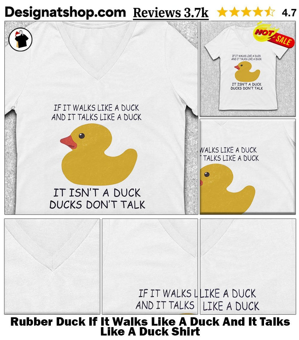 Rubber Duck If It Walks Like A Duck And It Talks Like A Duck Shirt