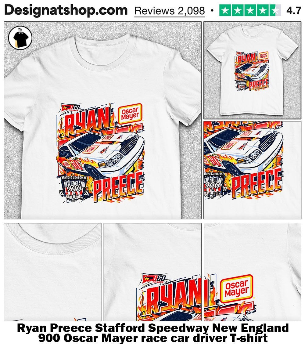 Ryan Preece Stafford Speedway New England 900 Oscar Mayer race car driver shirt