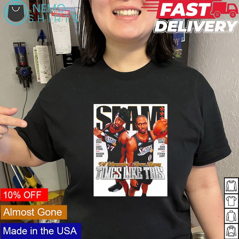 SLAM Philadelphia Sixers VJ Edgecombe and Tyrese Maxey times like this shirt