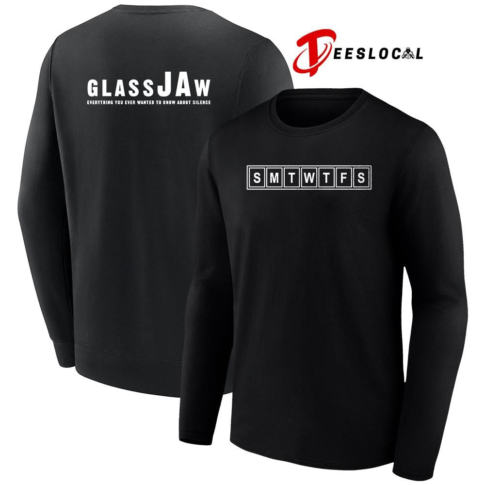 SMTWTFS GlassJAw everything you ever wanted to know about silence shirt