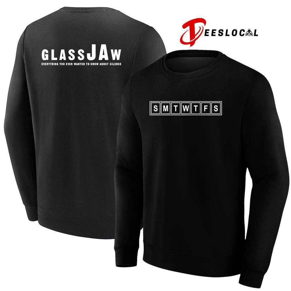 SMTWTFS GlassJAw everything you ever wanted to know about silence shirt