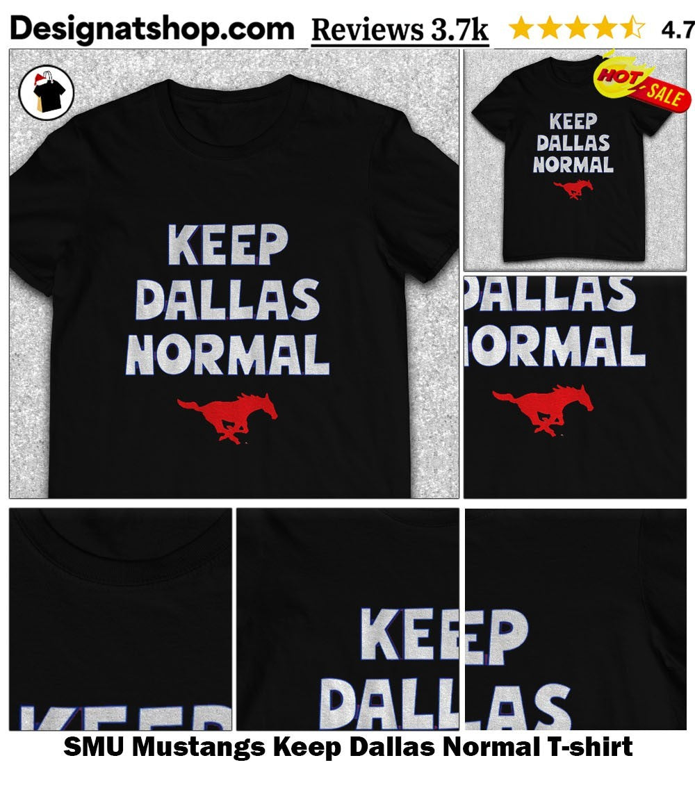 SMU Mustangs Keep Dallas Normal shirt