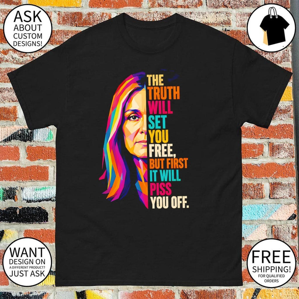 Samantha Bee Portrait the truth will set you free but first it will piss you off shirt